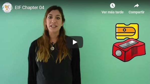 EPMD Progreso y Sueños – Dpto. de Inglés – Vídeos Tutoriales – EIF Chapter 04
